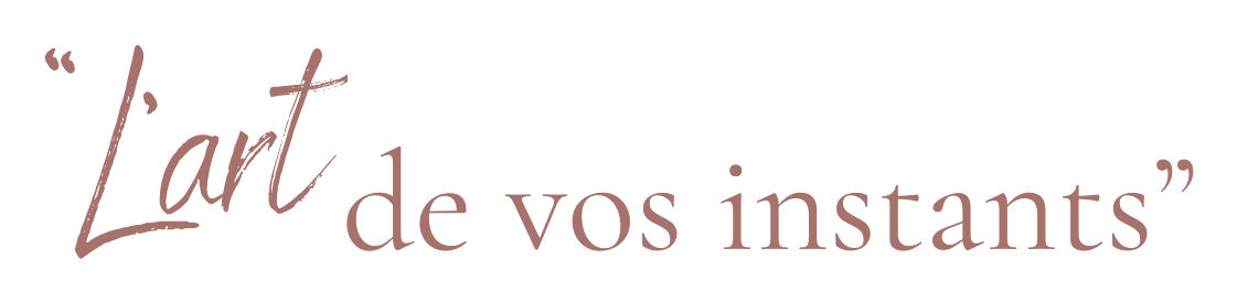 L'art de vos instants.